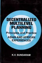 Book cover of Decentralized Multilevel Planning Principles and Practice (Asian and African Experiences) by K. V. Sundaram