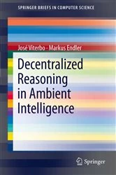 Book cover of Decentralized Reasoning in Ambient Intelligence by José Viterbo