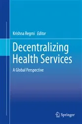 Book cover of Decentralizing Health Services by Krishna Regmi