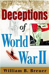 Book cover of Deceptions of World War II by William B. Breuer