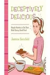 Book cover of Deceptively Delicious by Jessica Seinfeld