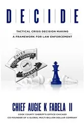 Book cover of DECIDE: Tactical Crisis Decision Making by Augie K Fabela II