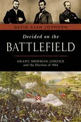 Book cover of Decided on the Battlefield by David Alan Johnson