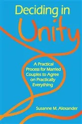 Book cover of Deciding in Unity by Susanne M. Alexander