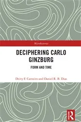 Book cover of Deciphering Carlo Ginzburg by Deivy F. Carneiro