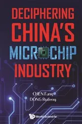 Book cover of Deciphering China's Microchip Industry by Fang Chen