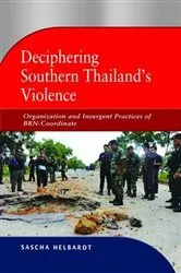 Book cover of Deciphering Southern Thailand's Violence by Unknown
