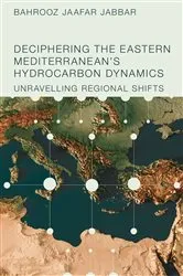 Book cover of Deciphering the Eastern Mediterranean's Hydrocarbon Dynamics by Bahrooz Jaafar Jabbar