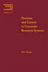 Book cover of Decision and Control in Uncertain Resource Systems by Mangel