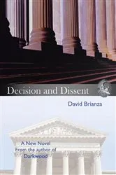 Book cover of Decision and Dissent by David Brianza