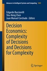 Book cover of Decision Economics: Complexity of Decisions and Decisions for Complexity by Edgardo Bucciarelli