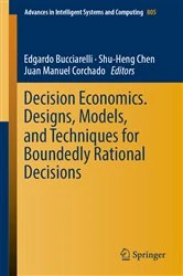 Book cover of Decision Economics. Designs, Models, and Techniques for Boundedly Rational Decisions by Edgardo Bucciarelli