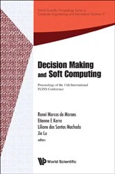 Book cover of Decision Making And Soft Computing - Proceedings Of The 11th International Flins Conference by Etienne E Kerre