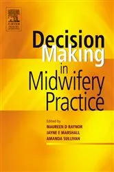 Book cover of Decision-Making in Midwifery Practice by Maureen D. Raynor MA PGCEA ADM RMN RN RM
