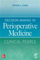 Book cover of Decision Making in Perioperative Medicine: Clinical Pearls by Steven L. Cohn