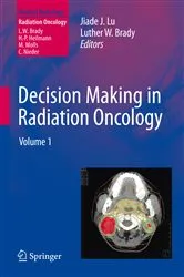 Book cover of Decision Making in Radiation Oncology by Jiade J. Lu