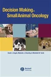 Book cover of Decision Making in Small Animal Oncology by David J. Argyle