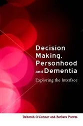 Book cover of Decision-Making, Personhood and Dementia by Clive Baldwin