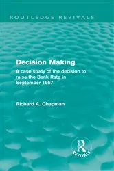 Book cover of Decision Making (Routledge Revivals) by Richard A. Chapman