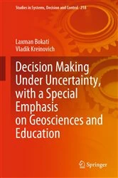 Book cover of Decision Making Under Uncertainty, with a Special Emphasis on Geosciences and Education by Laxman Bokati