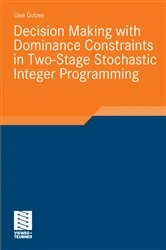Book cover of Decision Making with Dominance Constraints in Two-Stage Stochastic Integer Programming by Uwe Gotzes