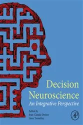 Book cover of Decision Neuroscience by Jean-Claude Dreher PhD