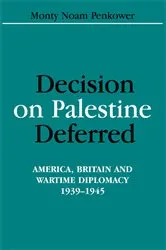 Book cover of Decision on Palestine Deferred by Monty Noam Penkower