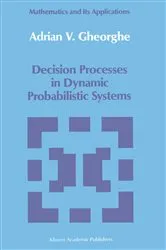 Book cover of Decision Processes in Dynamic Probabilistic Systems by Unknown