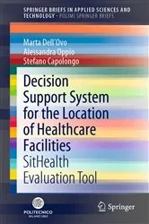 Book cover of Decision Support System for the Location of Healthcare Facilities by Marta Dell'Ovo