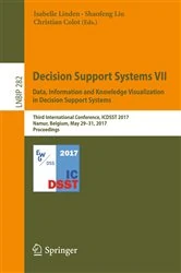 Book cover of Decision Support Systems VII. Data, Information and Knowledge Visualization in Decision Support Systems by Isabelle Linden