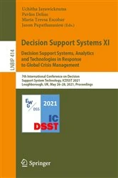 Book cover of Decision Support Systems XI: Decision Support Systems, Analytics and Technologies in Response to Global Crisis Management by Uchitha Jayawickrama