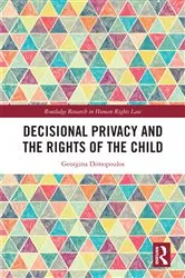 Book cover of Decisional Privacy and the Rights of the Child by Unknown