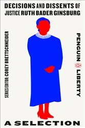Book cover of Decisions and Dissents of Justice Ruth Bader Ginsburg by Unknown