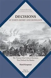 Book cover of Decisions at Forts Henry and Donelson by Hank Koopman