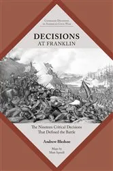 Book cover of Decisions at Franklin by Andrew S. Bledsoe