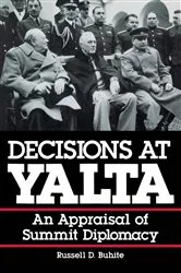 Book cover of Decisions at Yalta by Russell D. Buhite