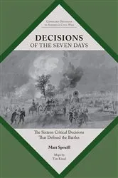 Book cover of Decisions of the Seven Days by Matt Spruill