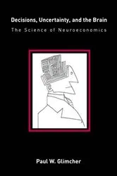 Book cover of Decisions, Uncertainty, and the Brain by Paul W. Glimcher