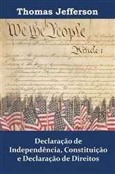 Book cover of Declaração de Independência, Constituição e Declaração de Direitos by Thomas Jefferson