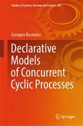 Book cover of Declarative Models of Concurrent Cyclic Processes by Grzegorz Bocewicz