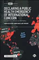Book cover of Declaring a Public Health Emergency of International Concern by Mark Eccleston-Turner