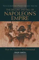Book cover of Decline and Fall of Napoleon's Empire by Digby Smith