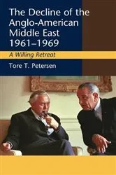 Book cover of Decline of the Anglo-American Middle East, 1961-1969 by Tore T. Petersen