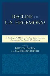 Book cover of Decline of the U.S. Hegemony? by Bruce M. Bagley
