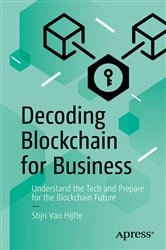 Book cover of Decoding Blockchain for Business by Stijn Van Hijfte