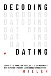 Book cover of Decoding Dating by John Miller