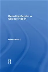 Book cover of Decoding Gender in Science Fiction by Brian Attebery