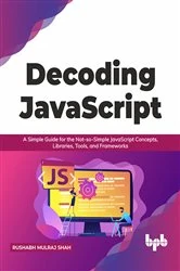 Book cover of Decoding JavaScript by Rushabh Mulraj Shah