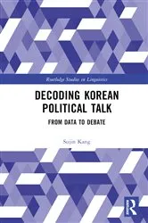 Book cover of Decoding Korean Political Talk by Sujin Kang