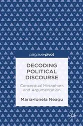 Book cover of Decoding Political Discourse by Maria-Ionela Neagu